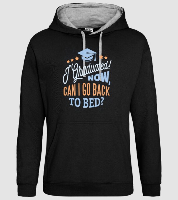 I graduated, can i go back to bed? Pentru absolvire model negru pe tricou