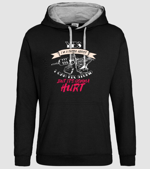 'Yes, I''m a Tattoo Artist. I can fix stupid but it''s gonna hurt - tricou artist tatuaj' model negru pe tricou