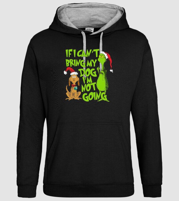 If i can't bring my dog I'm not going - Grinch model negru pe tricou
