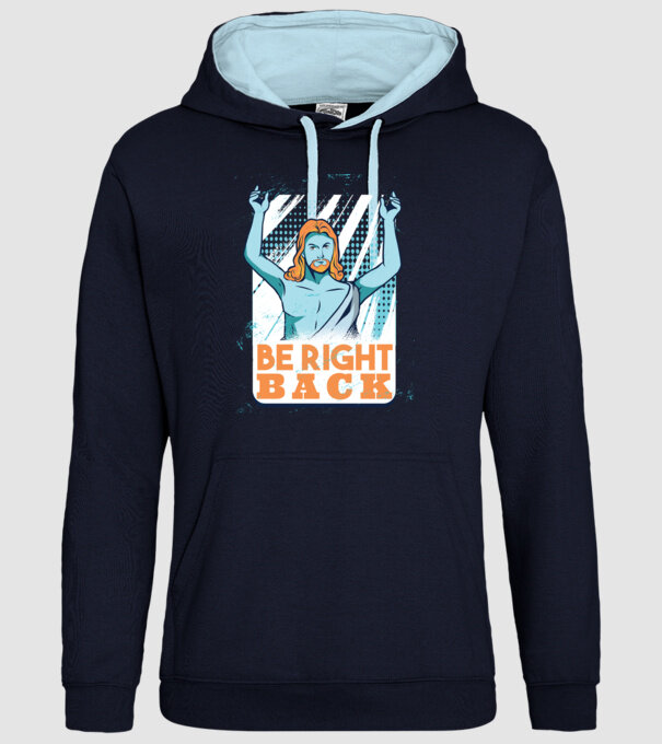 Be right back Jesus - Profeția Isus se întoarce model albastru închis pe tricou