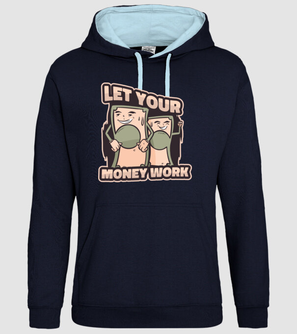 Let your money work model albastru închis pe tricou