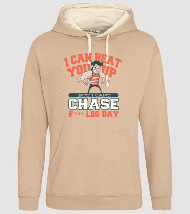 I can beat you up but i cant chase - f*ck leg day model nisipiu pe tricou