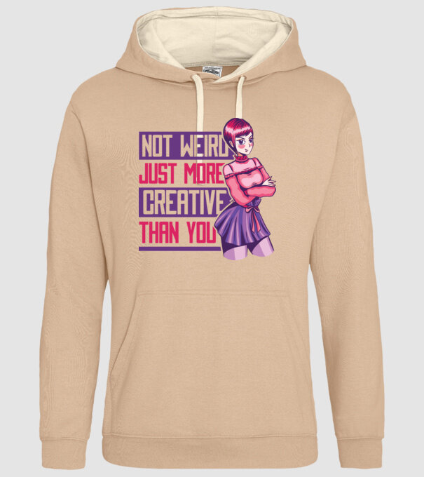 Not weird just more creative than you Anime model nisipiu pe tricou