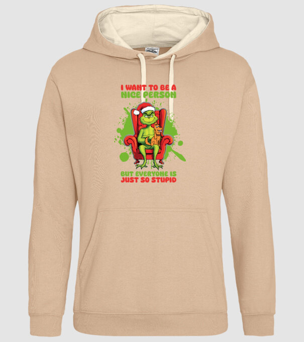 I want to be a nice person but everyone is just so stupid - Grinch model nisipiu pe tricou