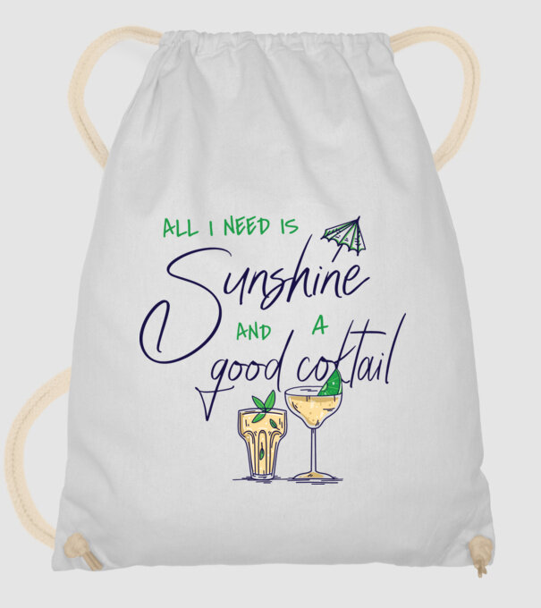 All I Need is sunshine and a good Cocktail model alb pe tricou