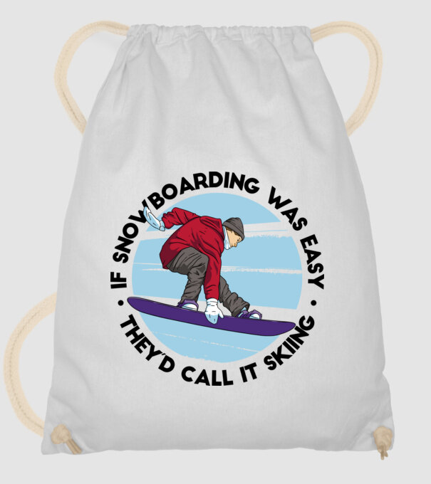 Dacă snowboardingul ar fi ușor, ar fi numit schi. model alb pe tricou