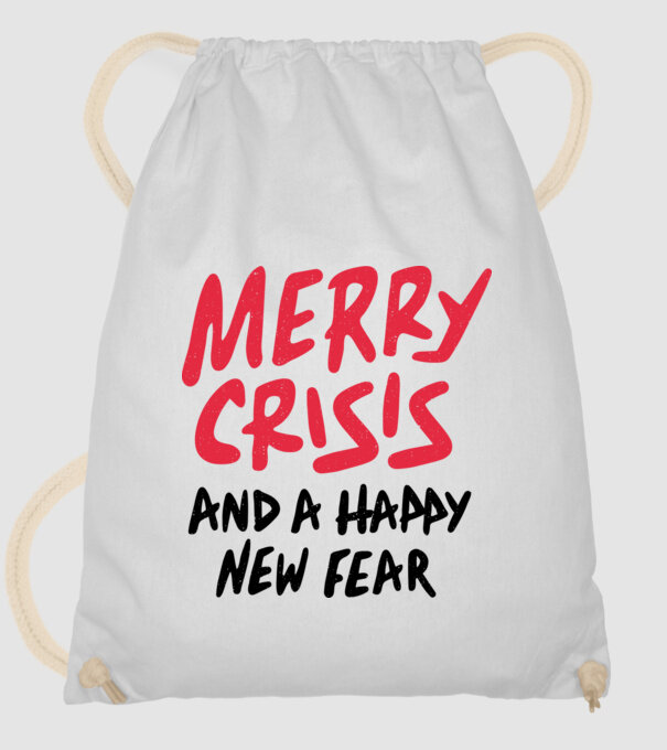 Merry Crisis and a Happy New Fear model alb pe tricou