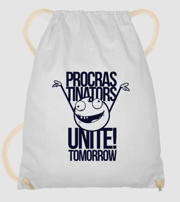 Procastrinators Unite model alb pe tricou