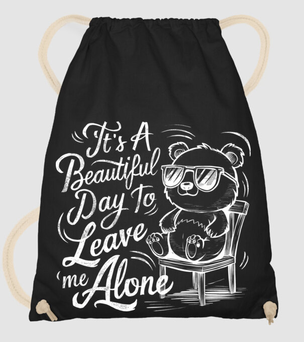 Beautiful day to leave me alone Negru model negru pe tricou