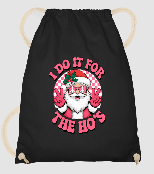 I do it for the HO's Santa model negru pe tricou