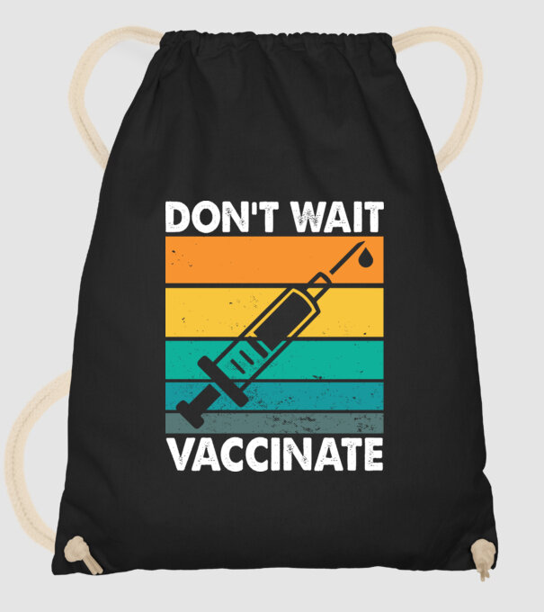 Don't wait vaccinate model negru pe tricou