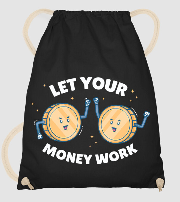 Let Your Money Work model negru pe tricou