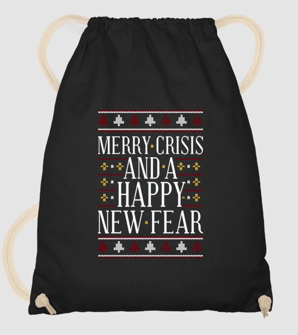 Merry crisis and a happy new fear model negru pe tricou