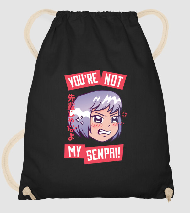 You are not my Senpai model negru pe tricou