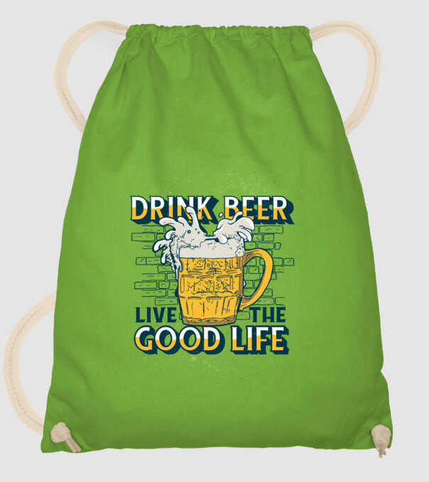 Drink Beer Live The Good Life model verde de măr pe tricou