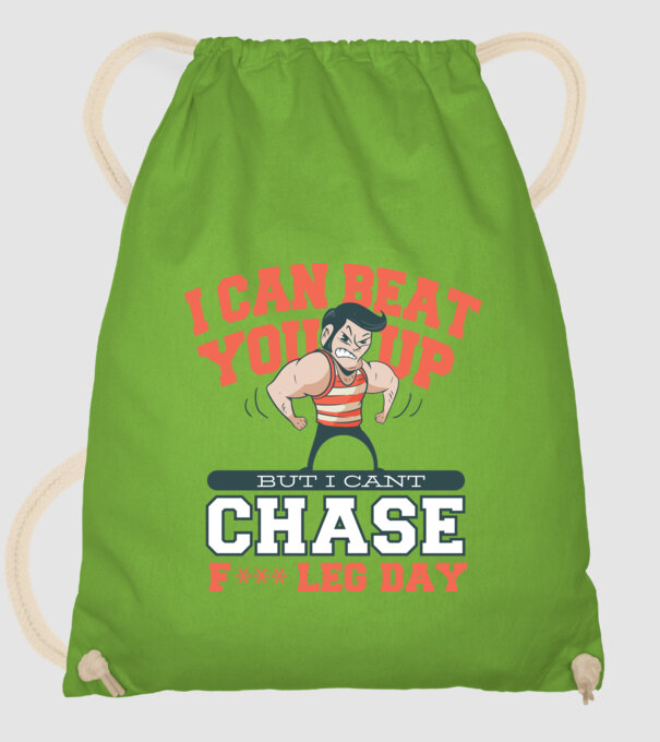 I can beat you up but i cant chase - f*ck leg day model verde de măr pe tricou