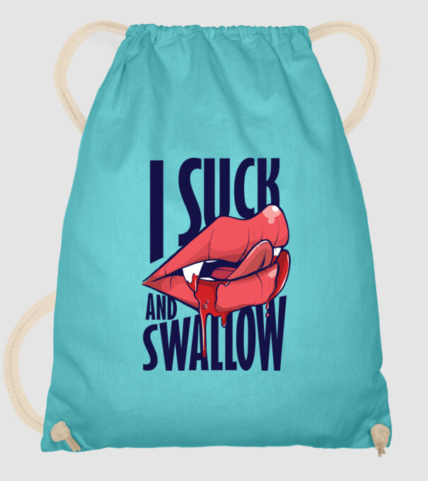 I suck and swallow Vampir model turcoaz pe tricou