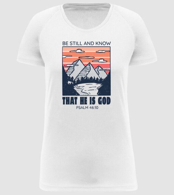 Be calm and know that He is God model alb pe tricou