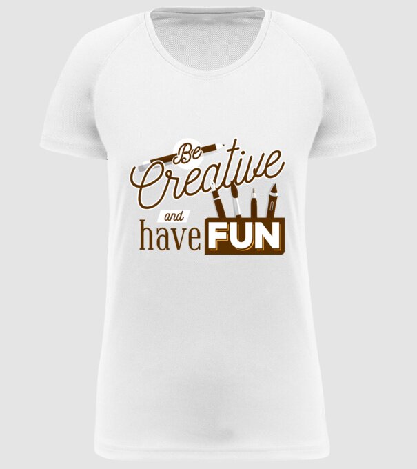 Be creative and have fun model alb pe tricou