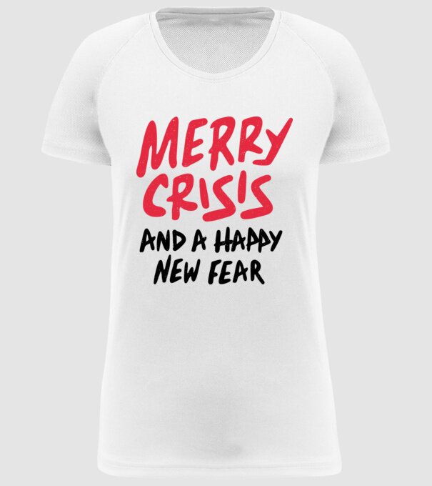 Merry Crisis and a Happy New Fear model alb pe tricou