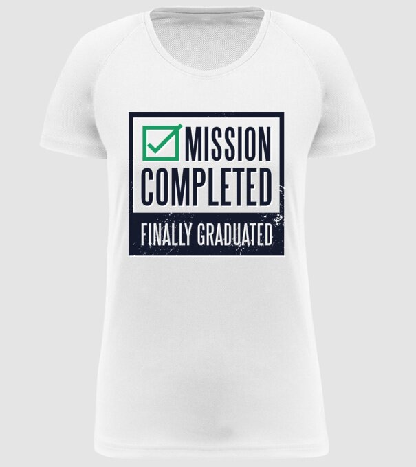 Mission completed Graduation pentru Absolvire model alb pe tricou