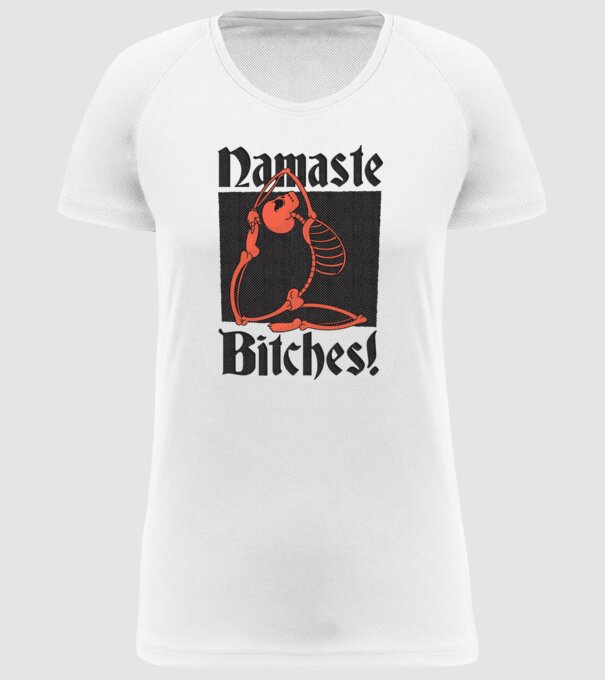 Namaste Bitches model alb pe tricou