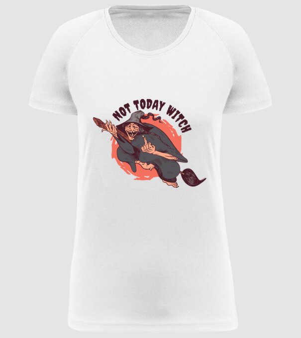 Not today witch model alb pe tricou