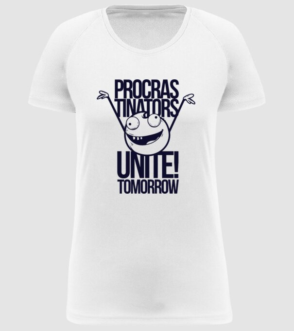 Procastrinators Unite model alb pe tricou