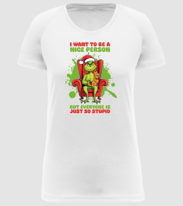 I want to be a nice person but everyone is just so stupid - Grinch model alb pe tricou