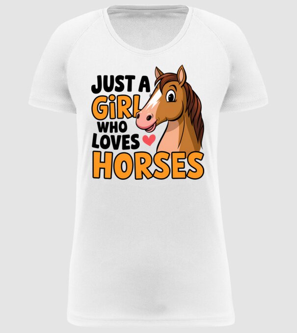 Just a girl who loves horses Alb model alb pe tricou