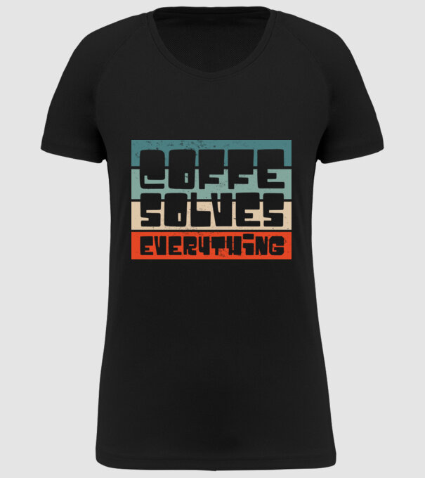 Cafeaua rezolvă totul model negru pe tricou