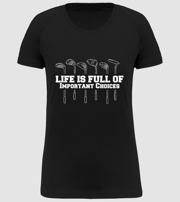Viața este plină de decizii dificile Golf model negru pe tricou