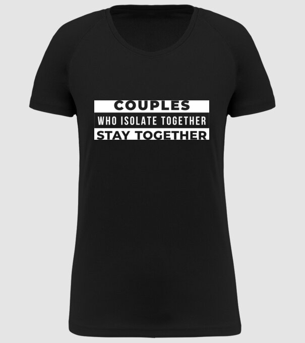 couples who isolate together model negru pe tricou