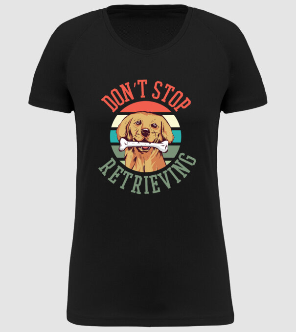 'Don''t Stop Retrieving Golden Retriever' model negru pe tricou