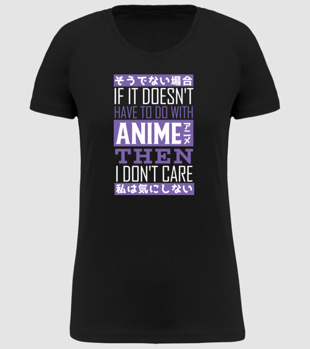 Dacă nu are nimic de-a face cu Anime, nu-mi pasă model negru pe tricou