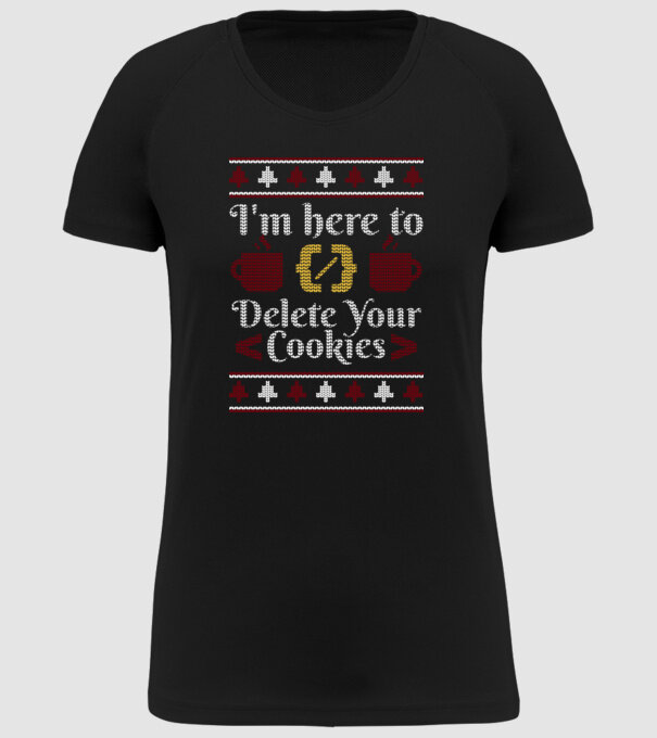 'I''m here to delete your cookies' model negru pe tricou
