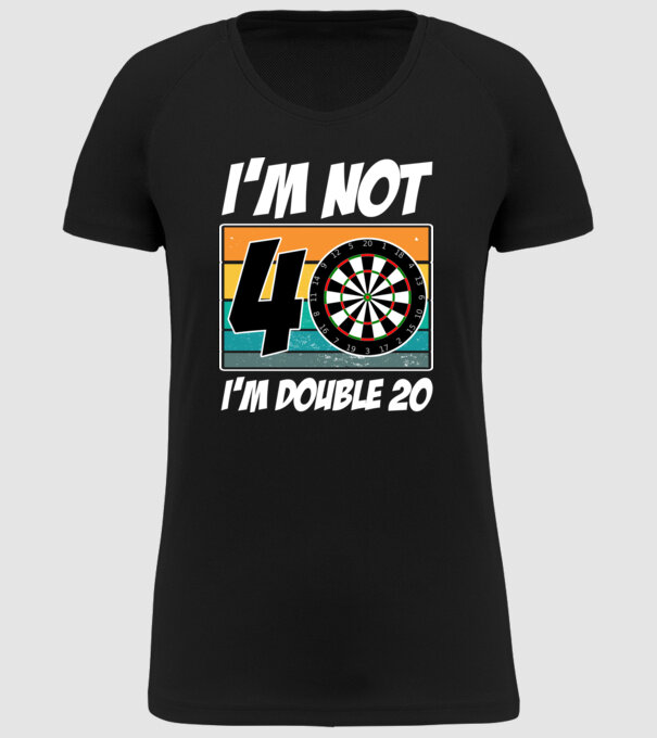 'I''m not 40 I''m double 20 darts birthday' model negru pe tricou