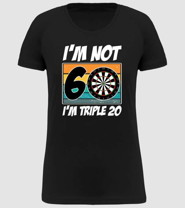 'I''m not 60 I''m triple 20 darts birthday' model negru pe tricou
