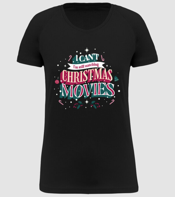 'I Can''t I''m still watching Christmas Movies' model negru pe tricou
