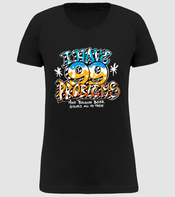 I have 99 Problems - berea belgiană le rezolvă pe toate model negru pe tricou