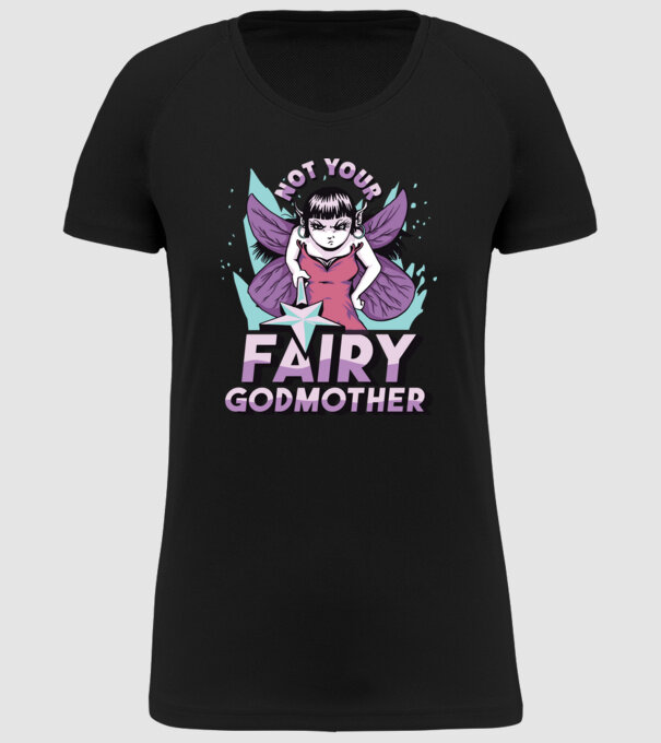 Not Your Fairy Godmother model negru pe tricou