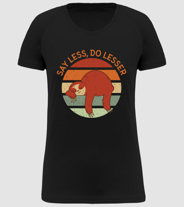 Say less, do lesser cu Leneș model negru pe tricou