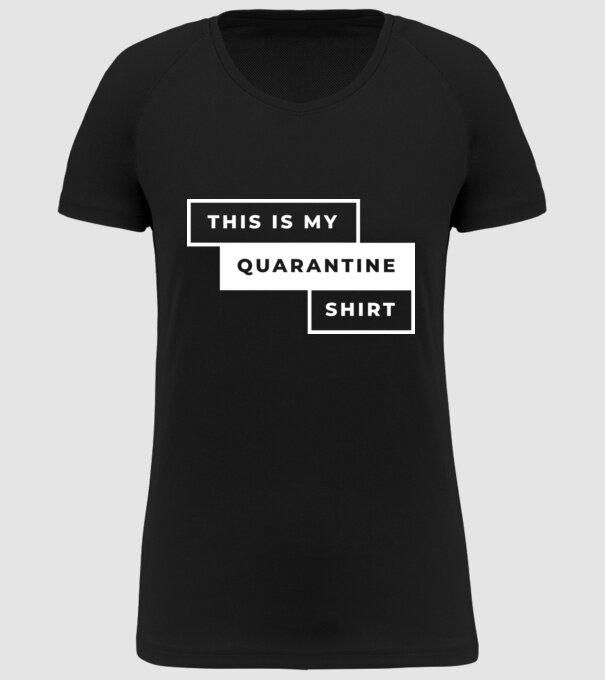 This is my quarantine shirt model negru pe tricou