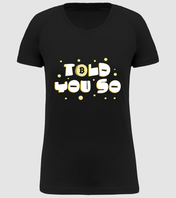 Told You So Bitcoin model negru pe tricou