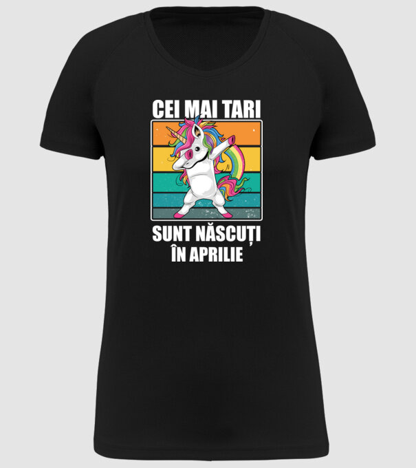 Cei mai tari sunt născuți în aprilie model negru pe tricou