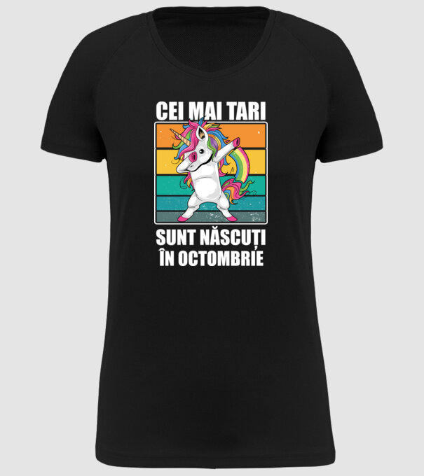 Cei mai tari sunt născuți în octombrie model negru pe tricou