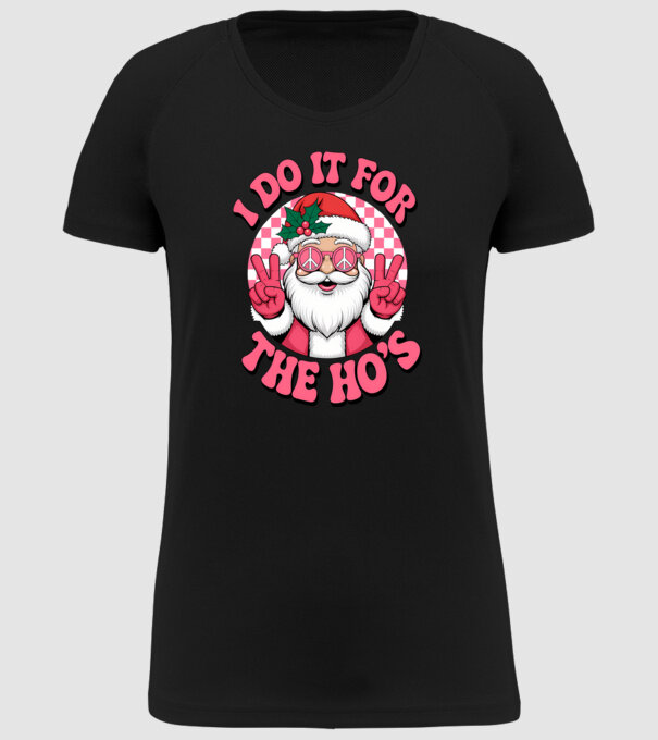 I do it for the HO's Santa model negru pe tricou