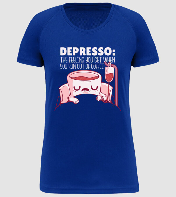 Depresso - Sentimentul când rămâi fără cafea model albastru regal pe tricou