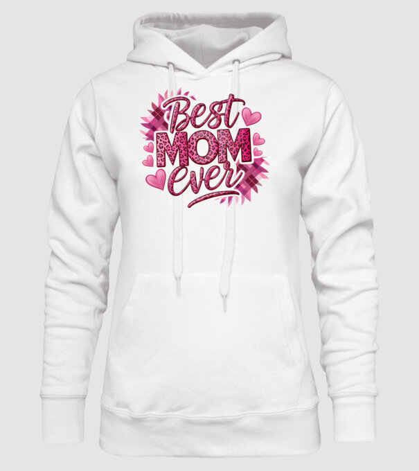 Best Mom Ever model alb pe tricou