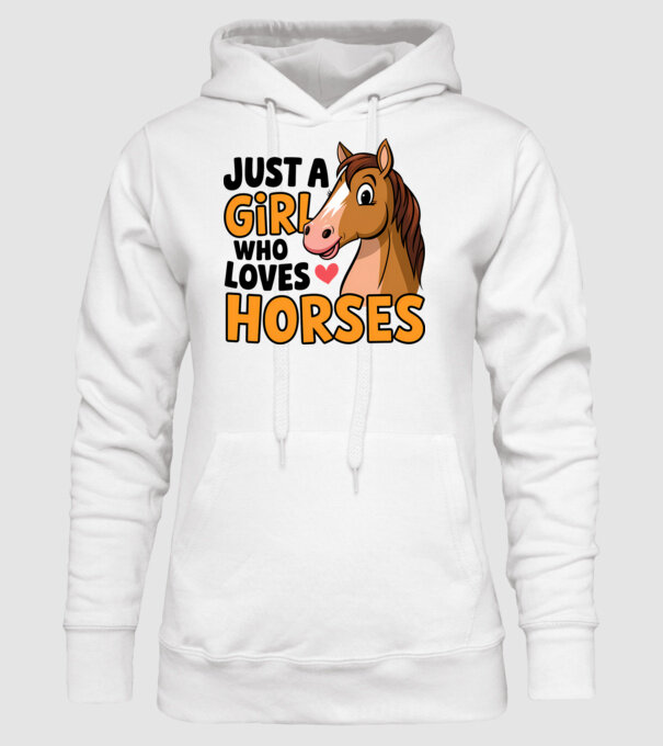 Just a girl who loves horses Alb model alb pe tricou